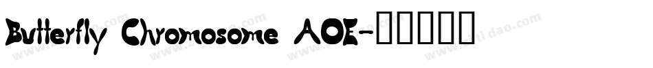 Butterfly Chromosome AOE字体转换